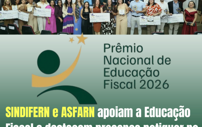SINDIFERN e ASFARN apoiam a Educação Fiscal e destacam presença potiguar no Prêmio Nacional